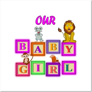 Our Baby Girl Posters and Art